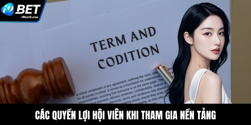 Các quyền lợi hội viên khi tham gia nền tảng