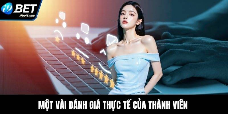 Một vài đánh giá thực tế của thành viên