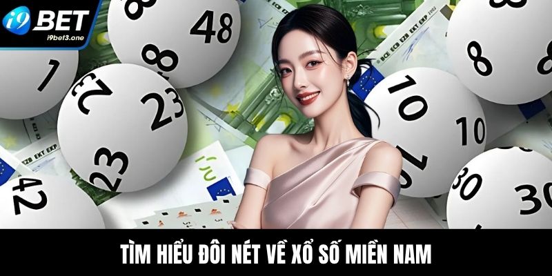 Tìm hiểu đôi nét về xổ số miền Nam