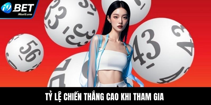 Tỷ lệ chiến thắng cao khi tham gia